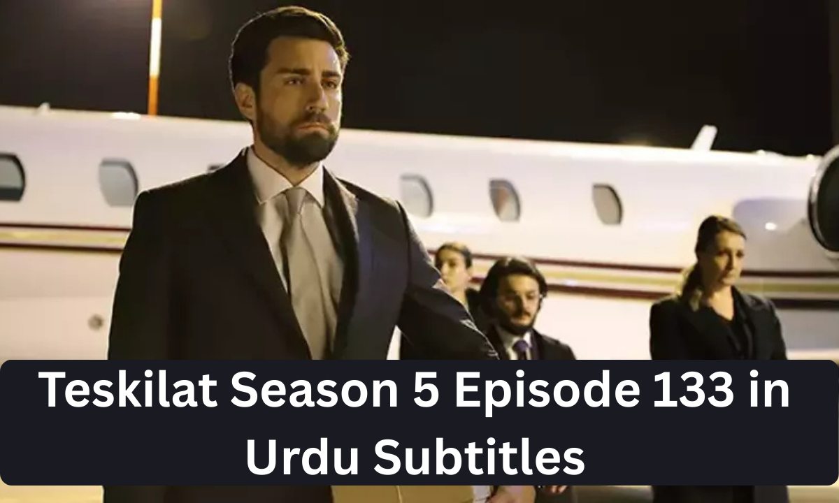 Read more about the article Teskilat Season 5 Episode 133 in Urdu Subtitles