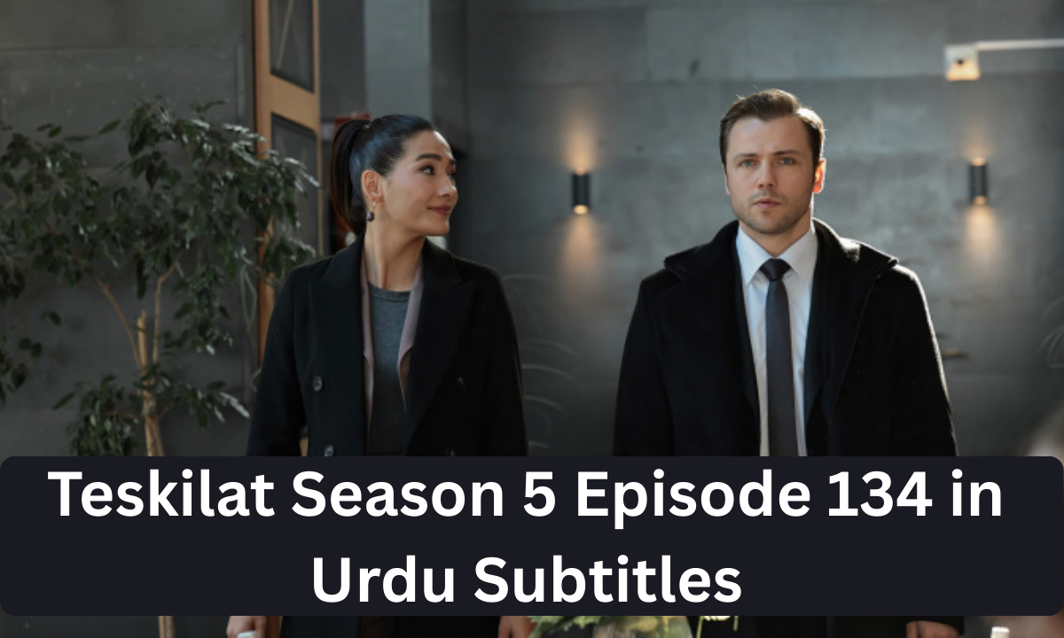 Read more about the article Teskilat Season 5 Episode 134 in Urdu Subtitles