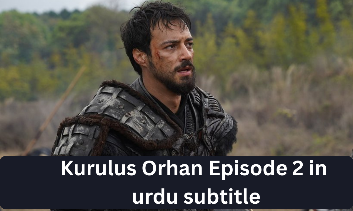 You are currently viewing Kurulus Orhan Episode 2 in Urdu Subtitles