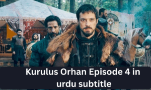 Read more about the article Kurulus Orhan Episode 4 in Urdu Subtitles