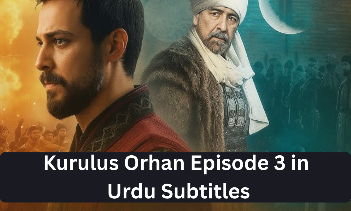 You are currently viewing Kurulus Orhan Episode 3 in Urdu Subtitles