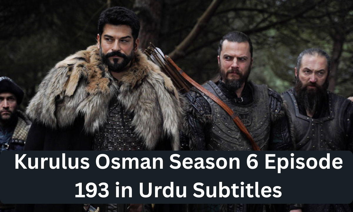 Read more about the article Kurulus Osman Season 6 Episode 193 In Urdu Subtitles