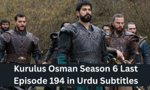 Read more about the article Kurulus Osman Season 6 Last Episode 194 with Urdu Subtitles
