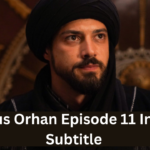 Kurulus Orhan Episode 11 in Urdu Subtitles