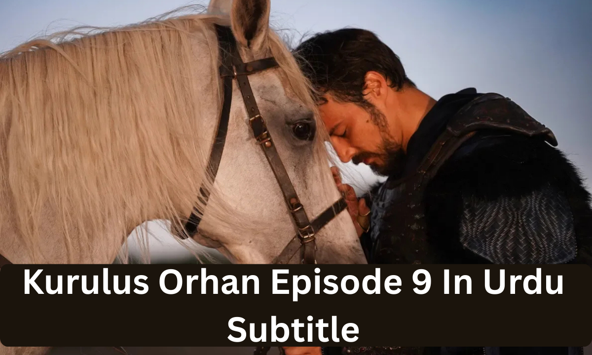 Read more about the article Kurulus Orhan Episode 9 in Urdu Subtitles