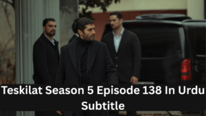 Read more about the article Teskilat Season 5 Episode 138 in Urdu Subtitles